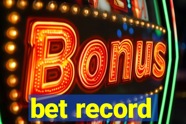 bet record